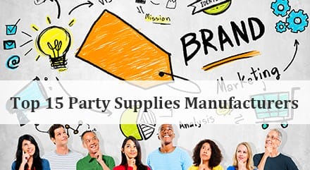 Top 15 Party Supplies Manufacturers