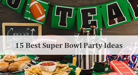 15 Best Super Bowl Party Ideas
