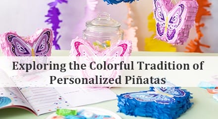 Exploring the Colorful Tradition of Personalized Piñatas