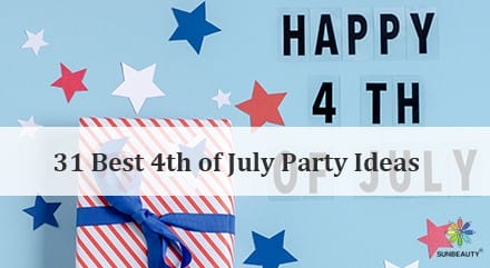 31 Best 4th of July Party Ideas for 2024