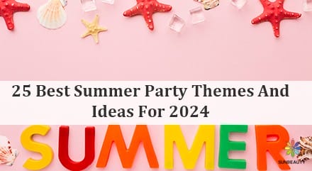 25 Best Summer Party Themes And Ideas For 2024