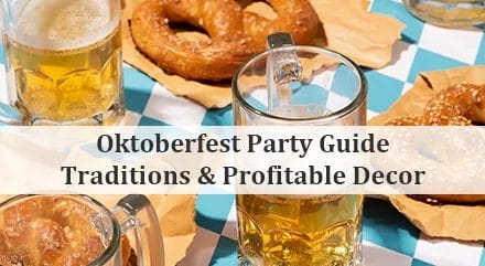 Oktoberfest Party Guide History, Traditions & Profitable Decor Opportunities