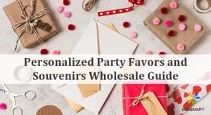 Personalized Party Favors and Souvenirs Wholesale Guide