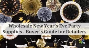 Wholesale New Year's Eve Party Supplies - Buyer's Guide for Retailers & Event Planners