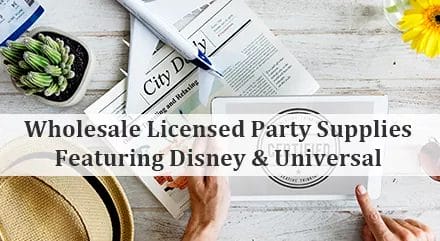 Wholesale Licensed Party Supplies Featuring Disney & Universal